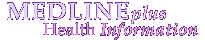 MEDLINEplus Health Information: Return to home page