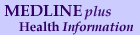 MEDLINEplus Health Information